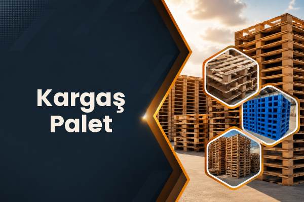 Kargaş Palet 