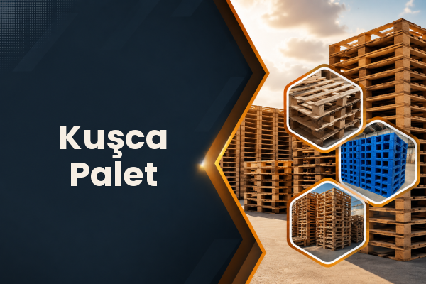 Kuşca Palet 