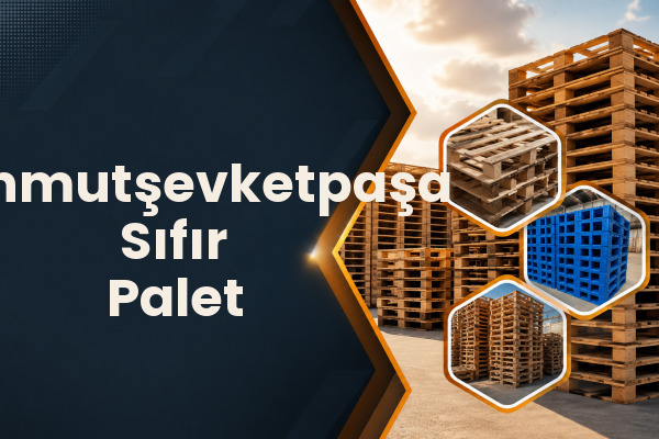 Mahmutşevketpaşa Sıfır Palet 