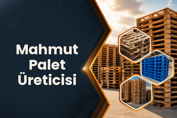 Mahmut Palet Üreticisi 