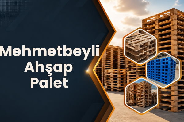 Mehmetbeyli Ahşap Palet 