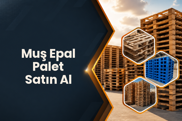 Muş Epal Palet Satın Al 