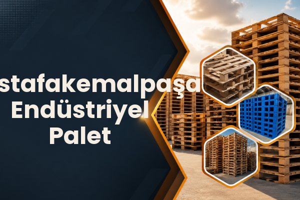 Mustafakemalpaşa Endüstriyel Palet 
