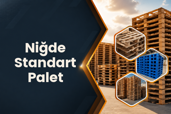 Niğde Standart Palet 