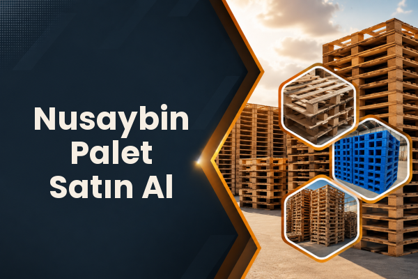 Nusaybin Palet Satın Al 