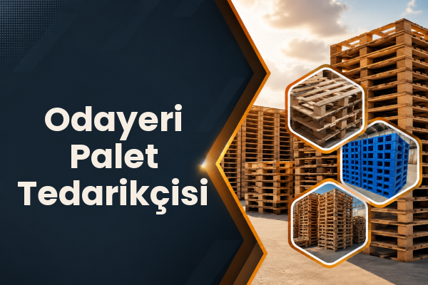 Odayeri Palet Tedarikçisi 