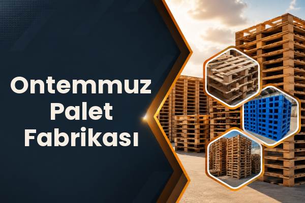 Ontemmuz Palet Fabrikası 