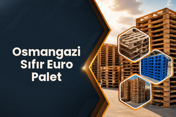 Osmangazi Sıfır Euro Palet 