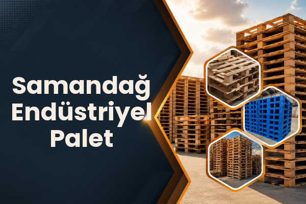 Samandağ Endüstriyel Palet 