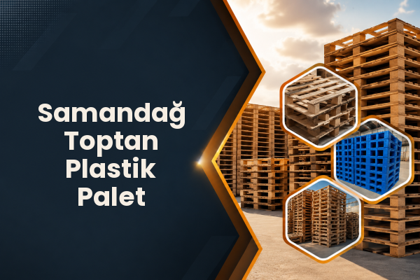 Samandağ Toptan Plastik Palet 