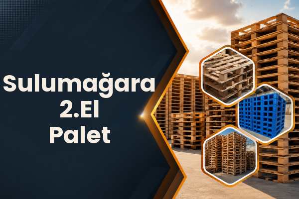 Sulumağara 2.El Palet 