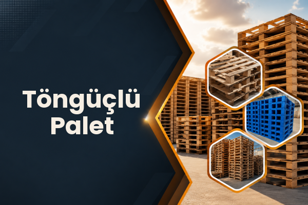 Töngüçlü Palet 
