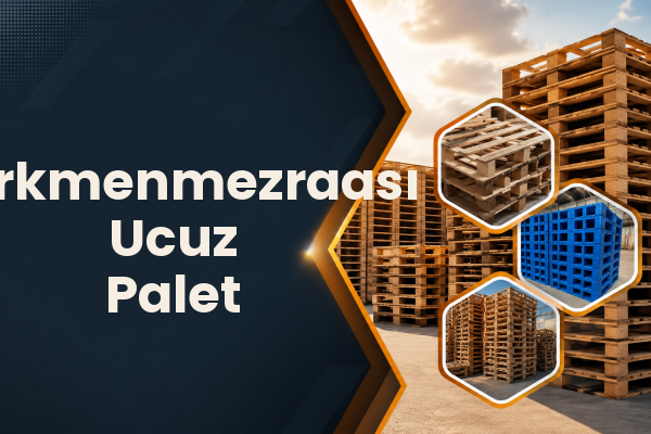 Türkmenmezraası Ucuz Palet 