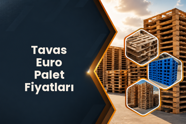 Tavas Euro Palet Fiyatları 