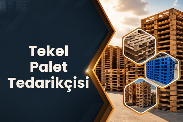Tekel Palet Tedarikçisi 