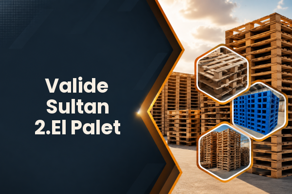 Valide Sultan 2.El Palet 