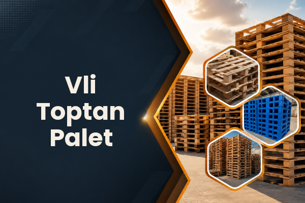 Vli Toptan Palet 