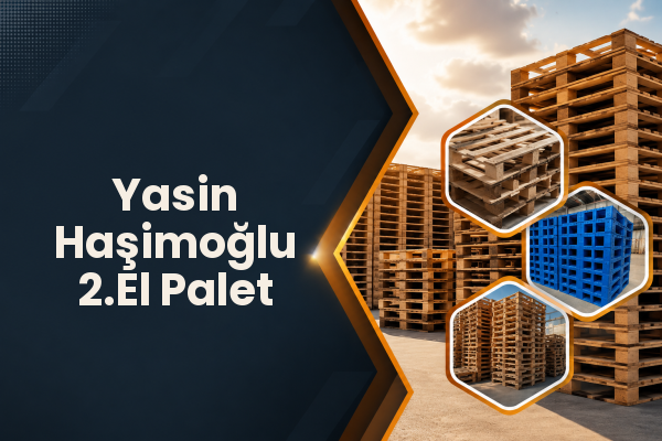 Yasin Haşimoğlu 2.El Palet 
