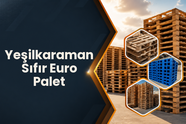 Yeşilkaraman Sıfır Euro Palet 