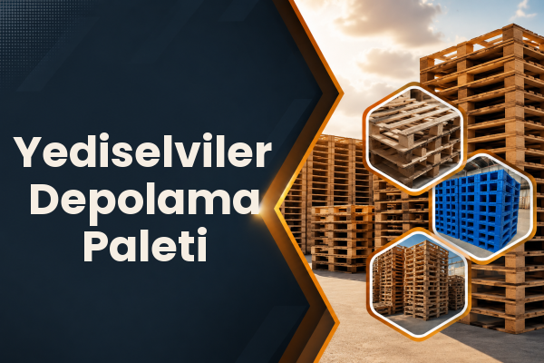 Yediselviler Depolama Paleti 