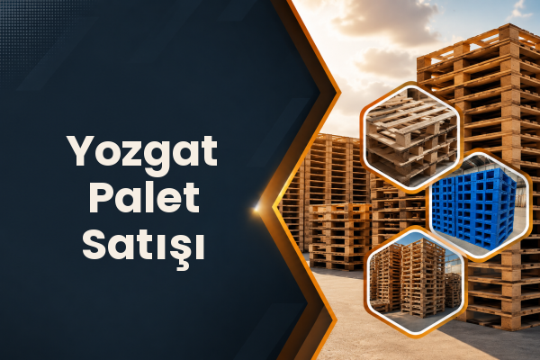 Yozgat Palet Satışı 